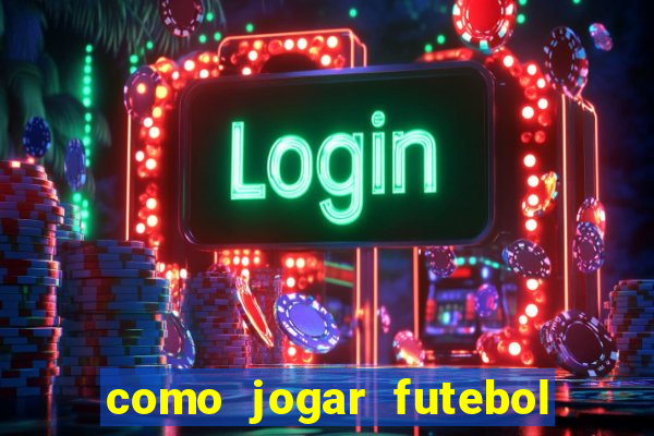 como jogar futebol na cidade vizinha the sims